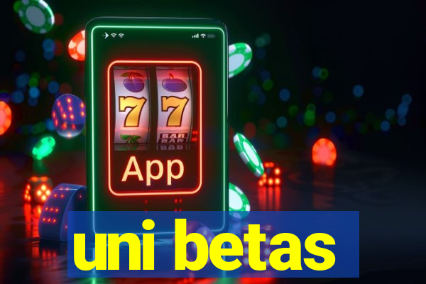 uni betas